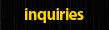 Inquiries